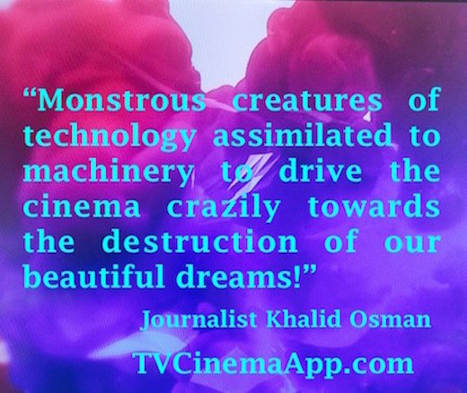 TV Cinema App: Monstrous Creatures Assimilated to Machinery to Drive the Cinema Crazily Towards the Destruction of Our Beautiful Dreams.